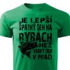 Pánské tričko Den v práci - zelená