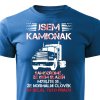 Pánské tričko Jsem kamioňák modrá
