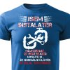 Pánské tričko Jsem instalatér modrá