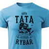 Pánské tričko Super táta a ještě lepší rybář - tyrkysové