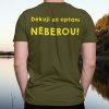 Pánské tričko Děkuji za optání, neberou