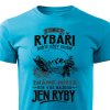Pánské tričko K rybáři buďte vždy slušní
