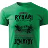 Pánské tričko K rybáři buďte vždy slušní