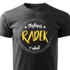 Pánské tričko Nejlepší Radek v okolí černé