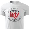 Pánské tričko Nejlepší Jirka v okolí - bílé