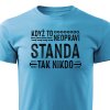 Pánské tričko Když to neopraví Standa, tak nikdo - tyrkysové