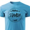 Tričko s potiskem Nejlepší Standa v okolí - tyrkysové