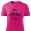 Dámské tričko Nejlepší Monika v okolí - růžové