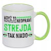 Hrnek Když to neopraví strejda, tak nikdo - zelený