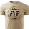 Pánské tričko Nejlepší Filip v okolí - pískové