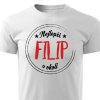 Pánské tričko Nejlepší Filip v okolí - bílé