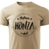 Pánské tričko Nejlepší Honza v okolí - pískové