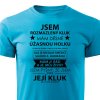 Pánské tričko Jsem rozmazlený kluk - tyrkysové