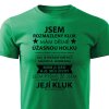 Pánské tričko Jsem rozmazlený kluk - zelené