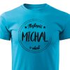 Pánské tričko Nejlepší Michal v okolí - tyrkysové