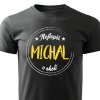 Pánské tričko Nejlepší Michal v okolí - černé