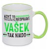 Hrnek Když to neopraví Vašek, tak nikdo - zelený