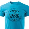 Pánské tričko Nejlepší Vašek v okolí - tyrkysové