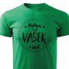 Pánské tričko Nejlepší Vašek v okolí - zelené