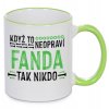Hrnek Když to neopraví Fanda, tak nikdo - zelený