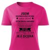 Dámské tričko Jsem rozmazlená mámy dcera - růžové