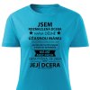 Dámské tričko Jsem rozmazlená mámy dcera - tyrkysové