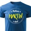 Pánské tričko Nejlepší Martin v okolí - modré