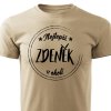 Pánské tričko Nejlepší Zdeněk v okolí - pískové