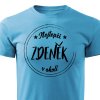 Pánské tričko Nejlepší Zdeněk v okolí - tyrkysové