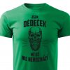 Dědeček - mě už nic nerozhází pánské tričko zelené