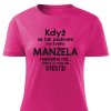 Když se podívám na svého manžela dámské tričko růžové