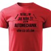 Neříkej mi jak mám žít automechanik pánské tričko červené