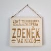 Dřevěná cedulka - Když to neopraví Zdeněk, tak nikdo