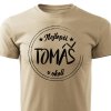 Pánské tričko Nejlepší Tomáš v okolí - pískové