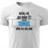 Neříkej mi jak mám žít Tomáš pánské tričko bílé