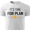 Pánské tričko Bitcoin - It´s time for plan B - bílé