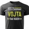 Pánské tričko Když to neopraví Vojta černé