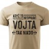 Pánské tričko Když to neopraví Vojta písková