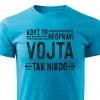 Pánské tričko Když to neopraví Vojta tyrkysové