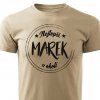 Pánské tričko Nejlepší Marek v okolí pískové