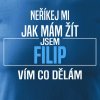 Pánské tričko Neříkej mi jak mám žít - Filip modré výřez