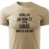 Pánské tričko Neříkej mi jak mám žít Lukáš písková
