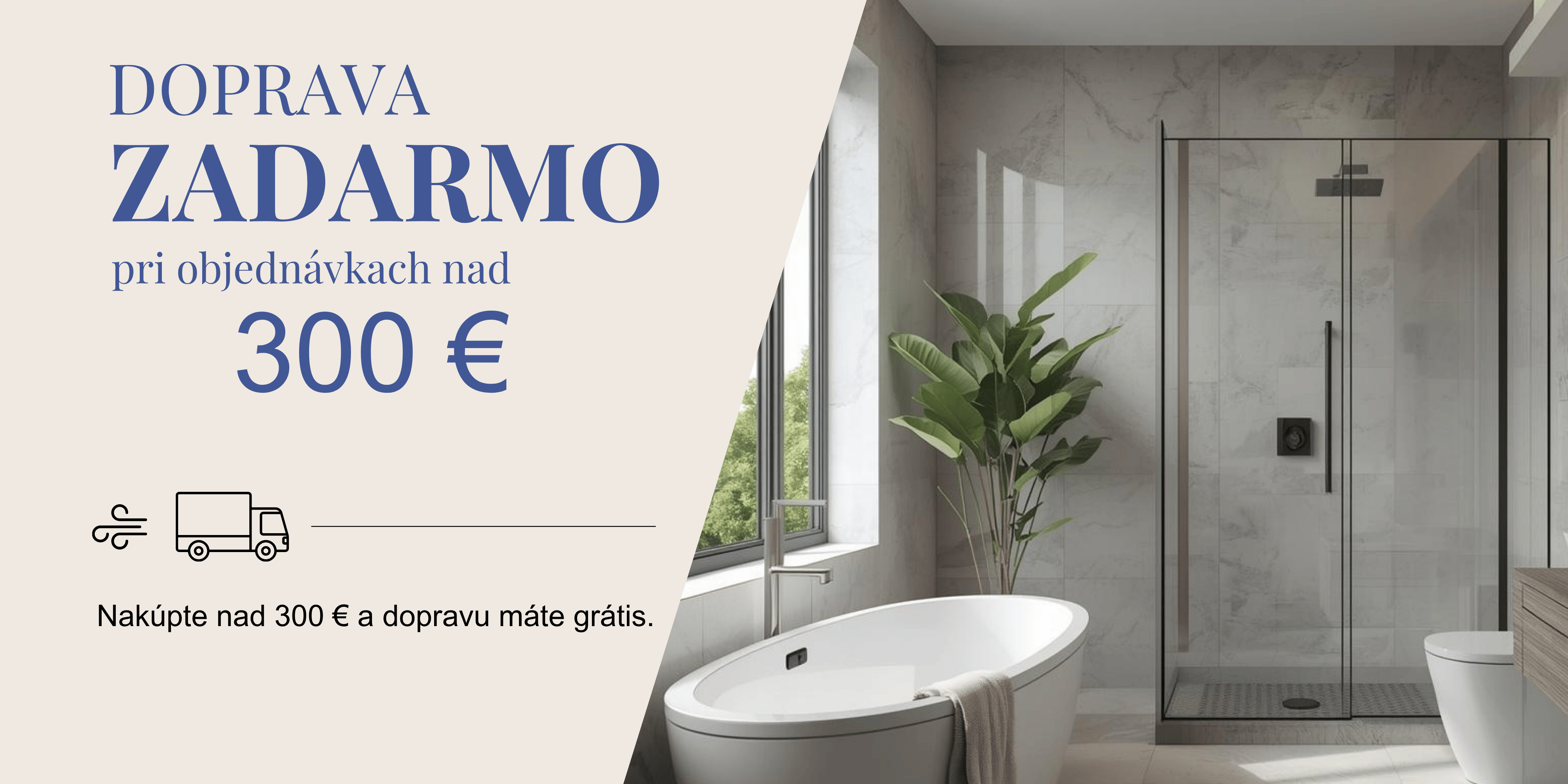 Nakúpte u nás nad 300 € a dopravu máte grátis.