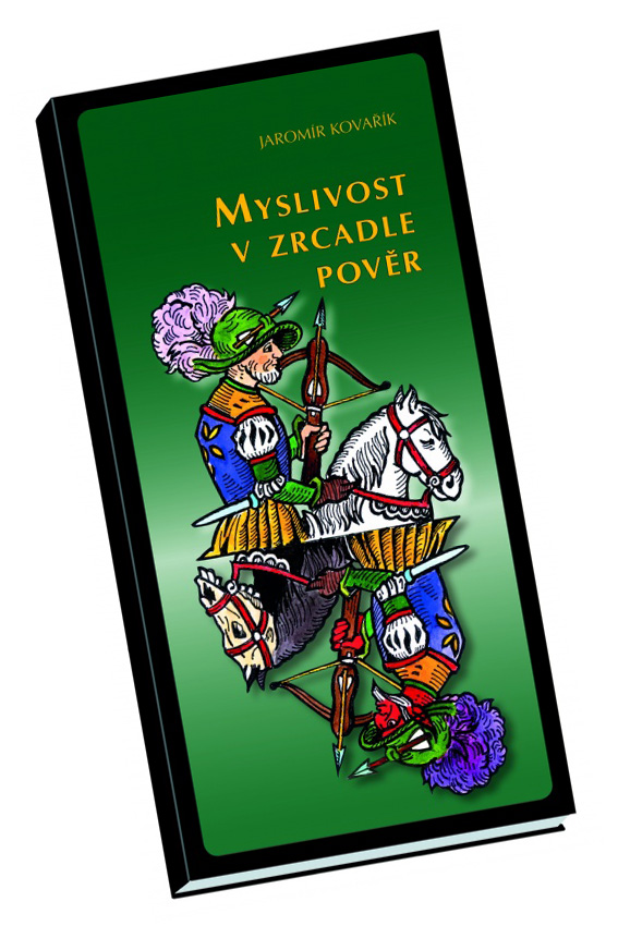 Druckvo Myslivost v zrcadle pověr Druckvo Myslivost v zrcadle pověr