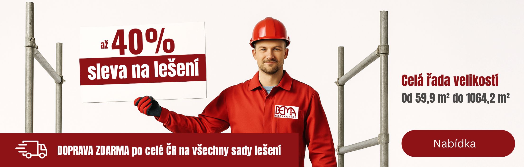 Dubnová Sleva 40% na Bema lešení
