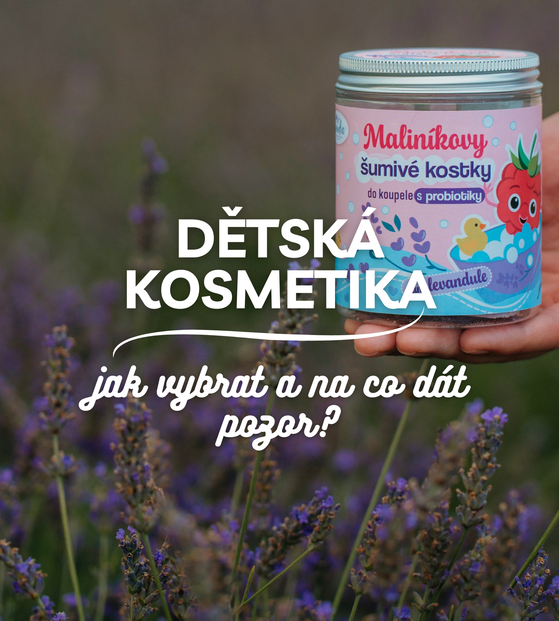 Podle čeho vybírat dětskou kosmetiku: na co si dát pozor a jaké složení hledat?