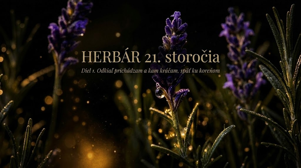 Chystáte sa urobiť krok do neznáma? Herbár 1. diel pomôže.
