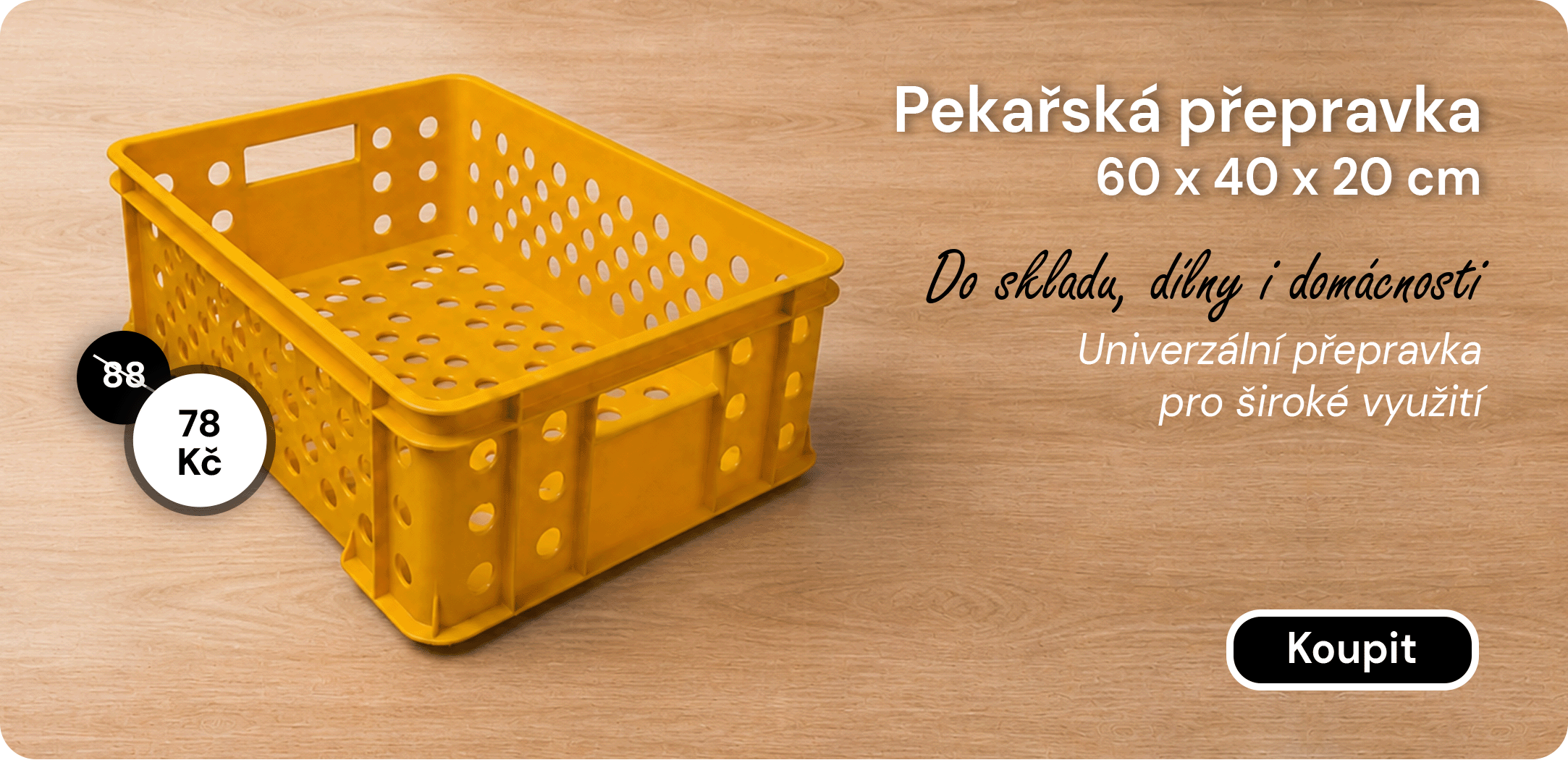 Přepravka pekařská - střední, akční cena 79 Kč.