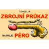 Průkaz - Tohle je zbrojní průkaz na moje péro