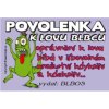 Povolenka k lovu blbců